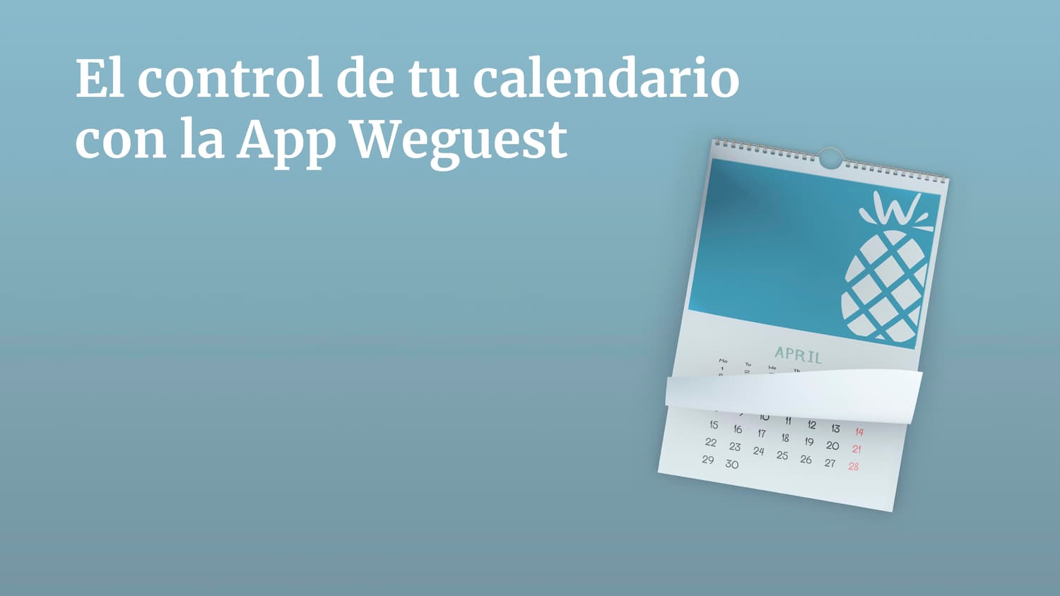 El control del calendario con la App Weguest